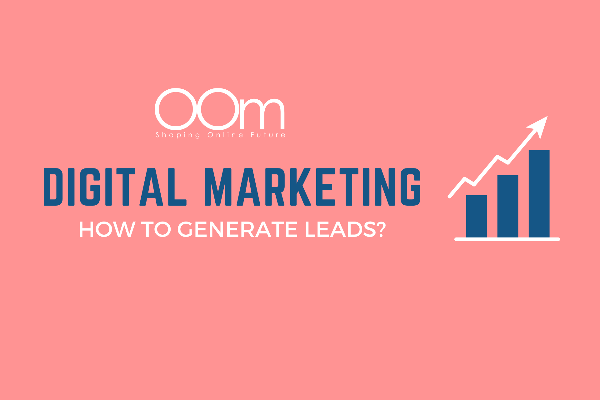 Digital Marketing Strategies For Generating Leads