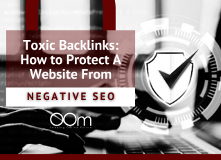 Toxic Backlinks How to Protect A Website From Negative SEO