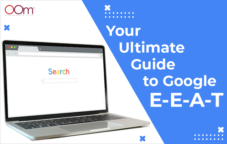 Your Ultimate Guide to Google E-E-A-T