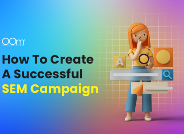 How To Create A Successful SEM Campaign