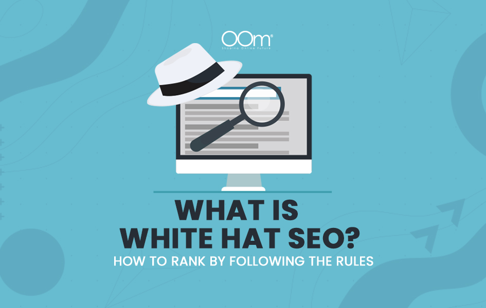 What Is White Hat SEO? How To Rank By Following The Rules