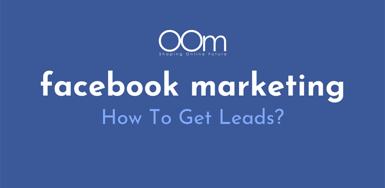 Facebook Marketing How To Get Leads