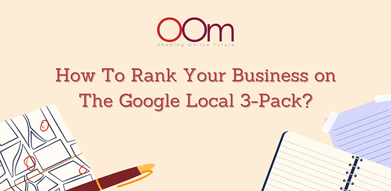 How To Rank Your Business on Google Local 3-Pack