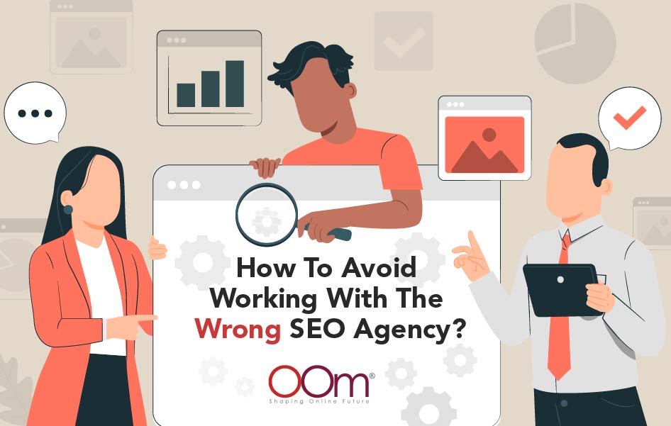 How To Avoid Working With The Wrong SEO Agency