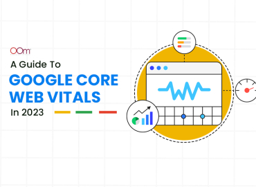 A Guide To Google Core Web Vitals In 2023