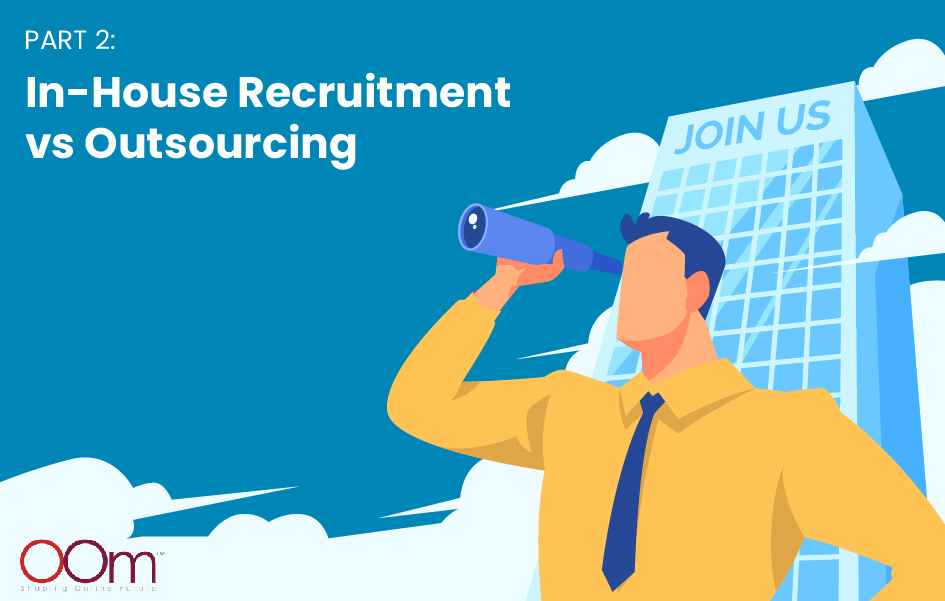 IN-HOUSE RECRUITMENT VS OUTSOURCING