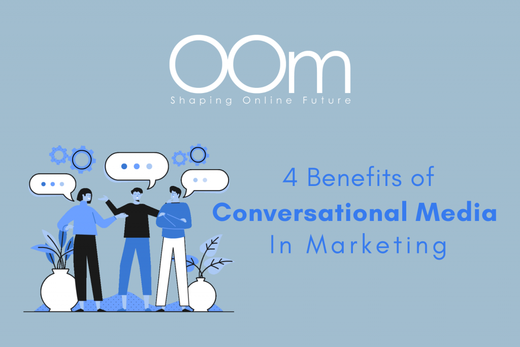 4 Benefits of Conversational Media In Marketing