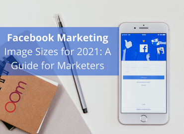 Facebook Marketing Image Sizes for 2021 A Guide for Marketers