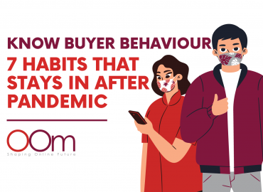 Know Buyer Behaviour: 7 Habits That Stays In After Pandemic