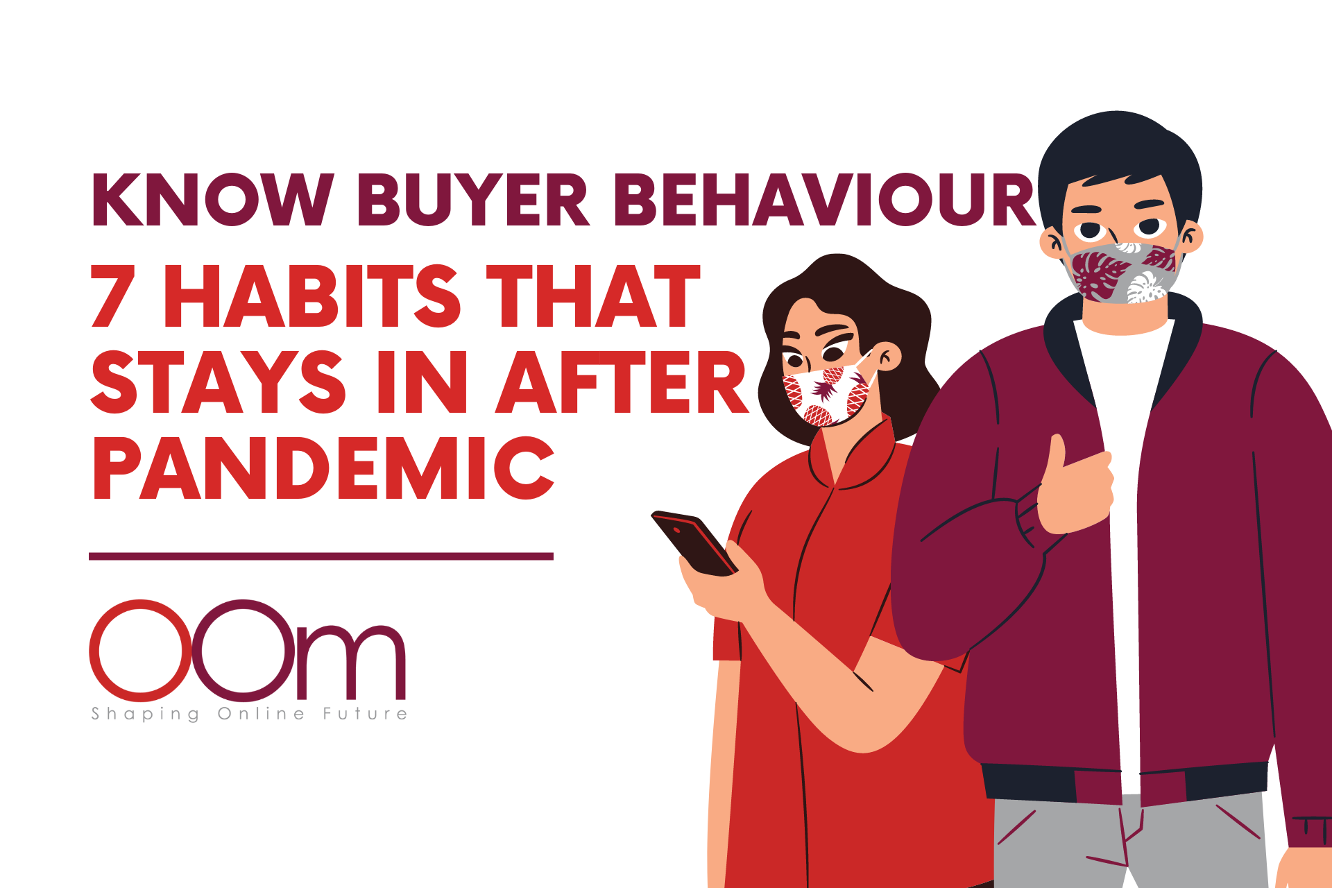 Know Buyer Behaviour: 7 Habits That Stays In After Pandemic