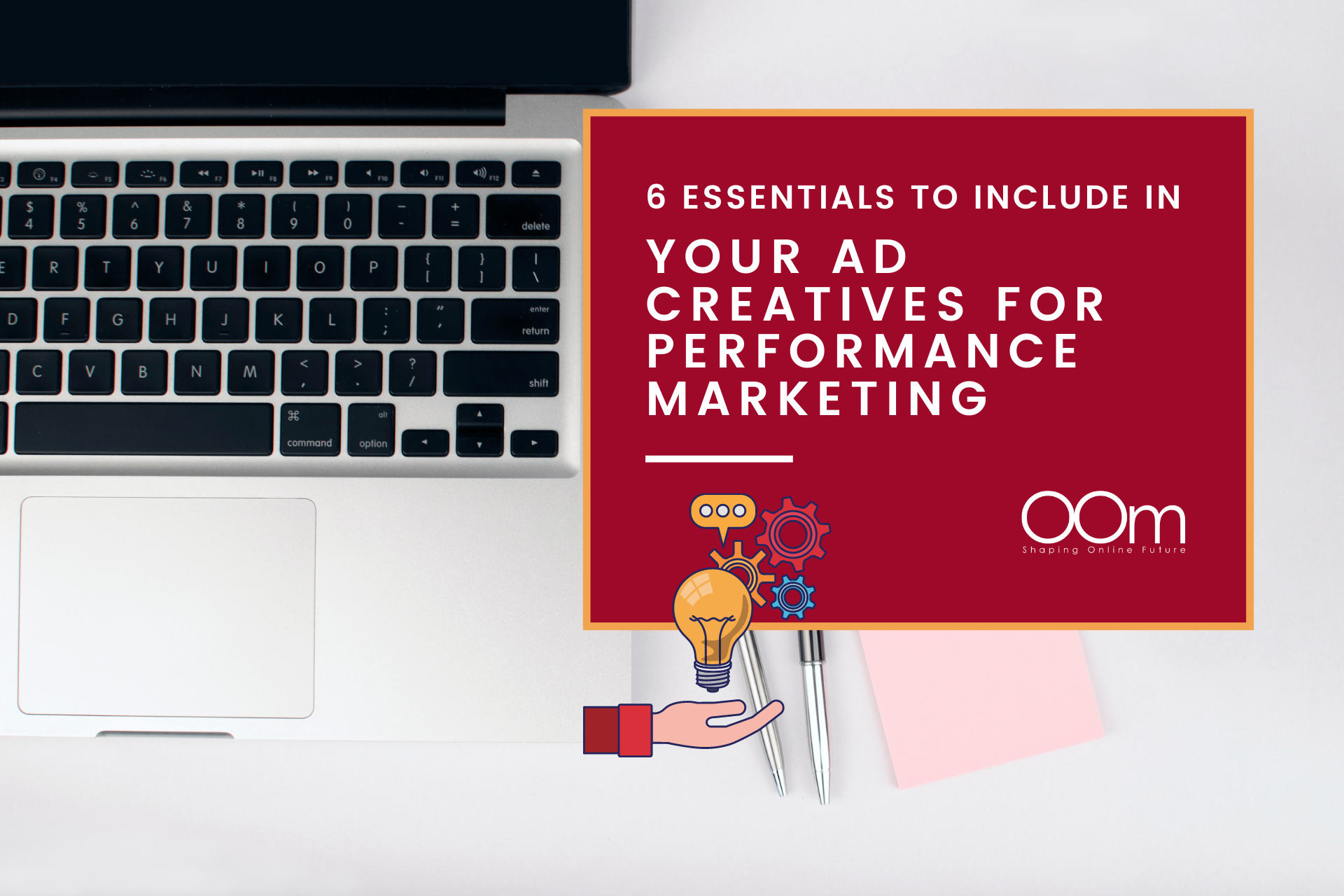 6 Essentials To Include In Your Ad Creatives For Performance Marketing