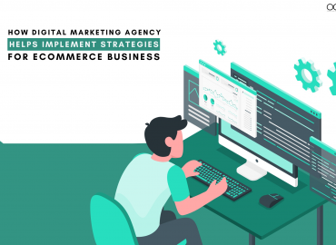 How Digital Marketing Agency Helps Implement Strategies For Ecommerce Business