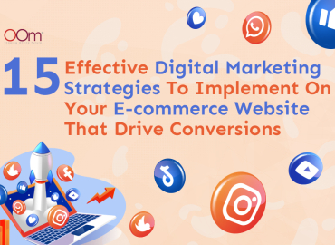 Effective Digital Marketing Strategies To Implement On Your Ecommerce Website That Drive Conversions