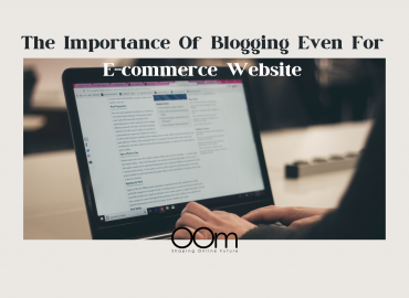 The Importance Of Blogging For An E-commerce Website