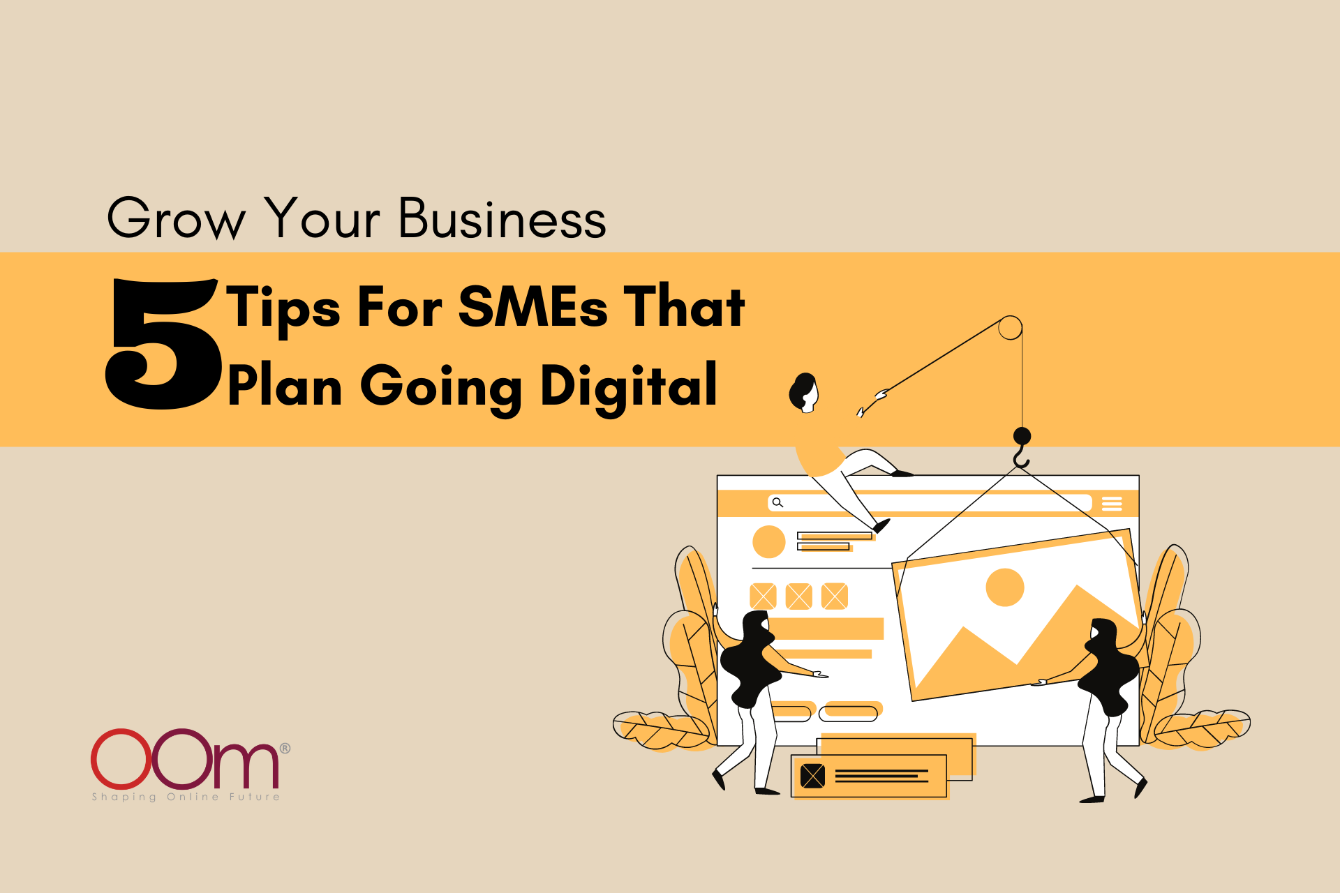 Grow Your Business Tips For SMEs That Plan Going Digital