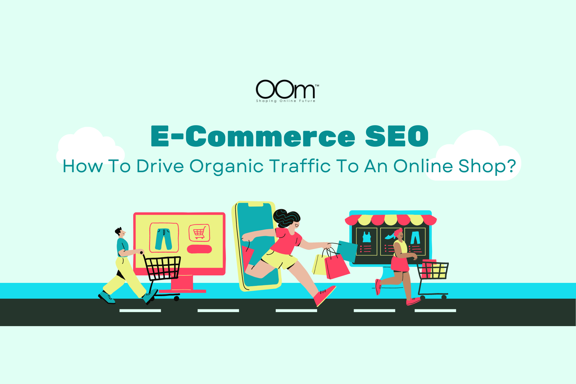 E-Commerce SEO How To Drive Organic Traffic To An Online Shop