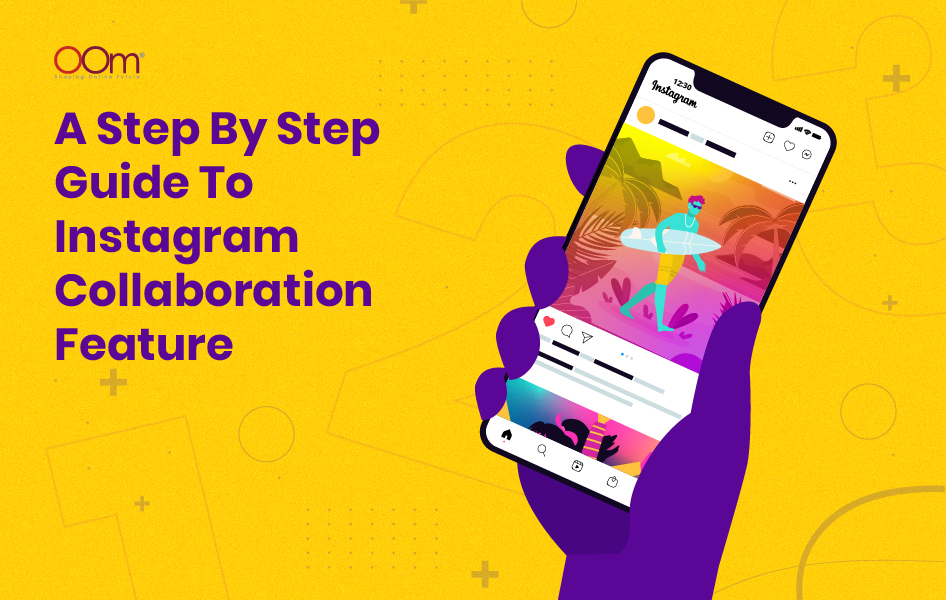 A Step By Step Guide To Instagram Collaboration Feature