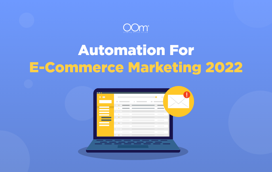 Automation For E-Commerce Marketing 2022
