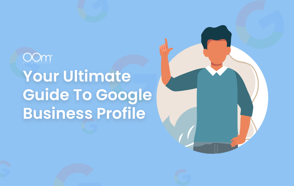 Your Ultimate Guide To Google Business Profile