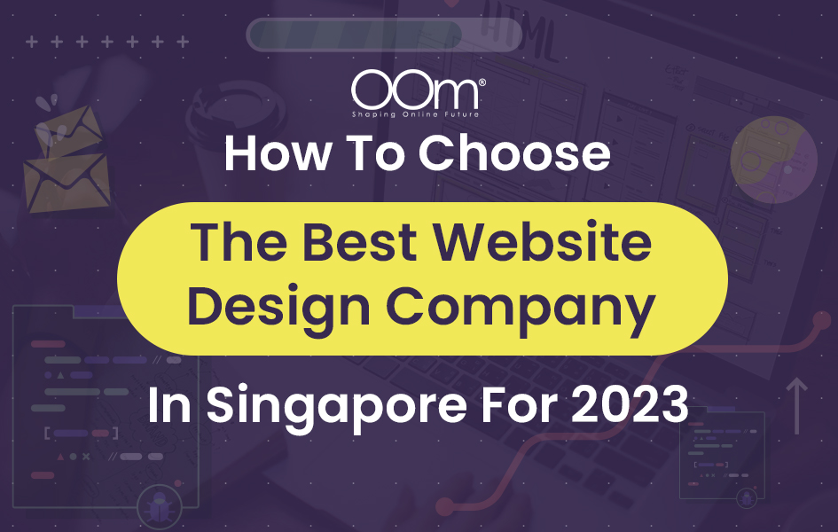 How To Choose The Best Website Design Company In Singapore