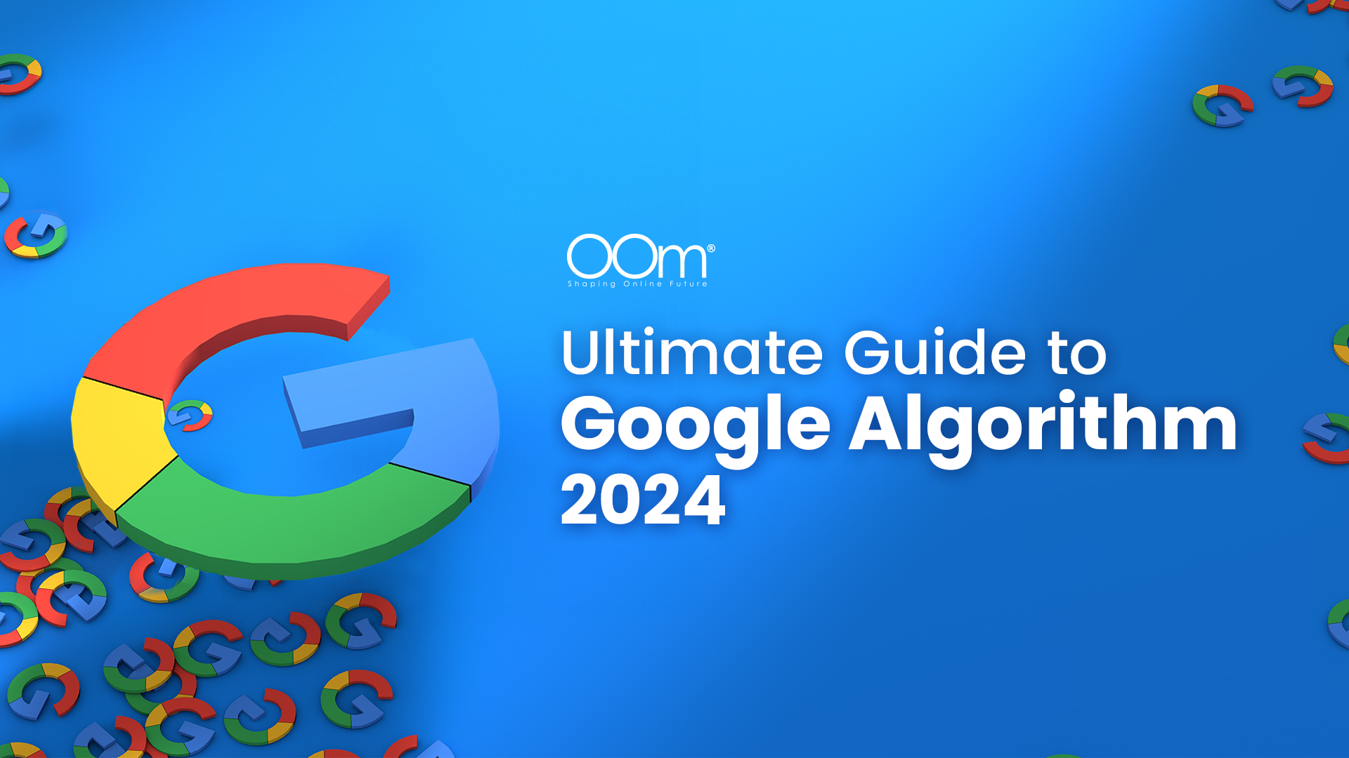 Ultimate guide to google algorithm 2024