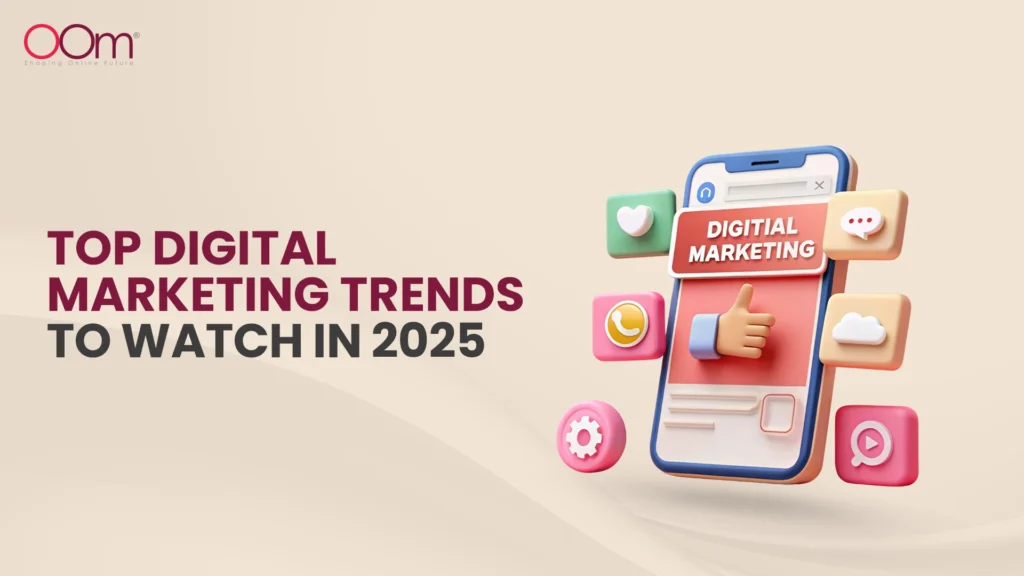 Top digital marketing trends to watch in 2025